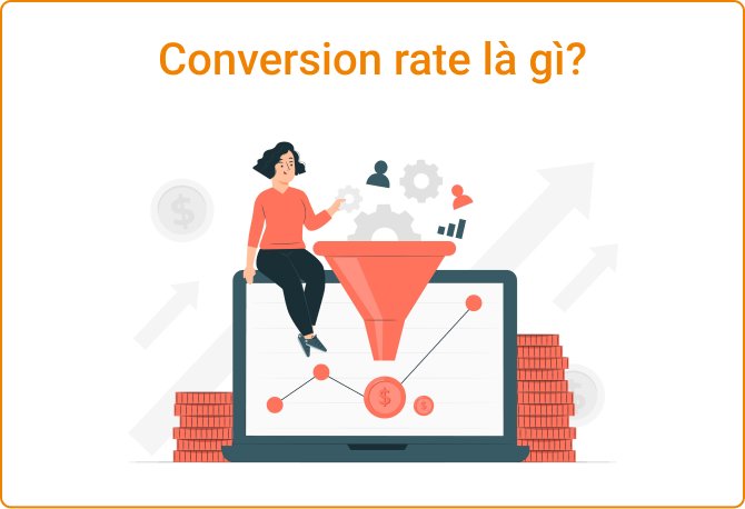 Hiểu về Conversion Rate (CR)