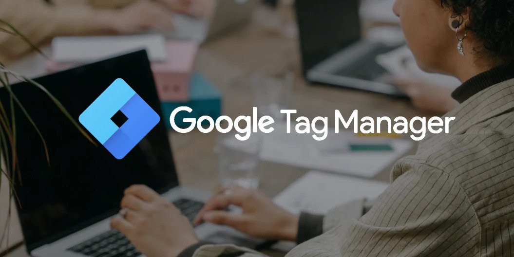 Cách vận hành Tags và Triggers trong GTM