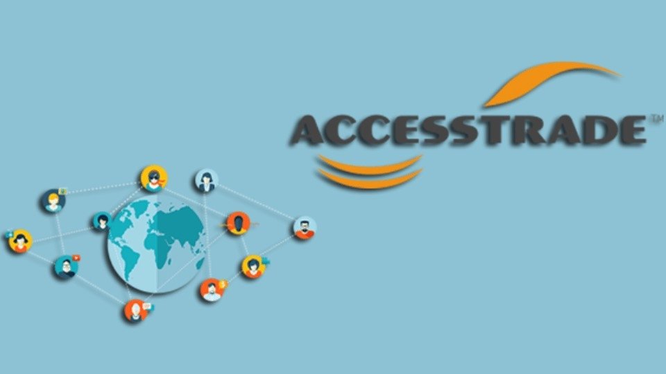 ACCESSTRADE – Giải pháp tiếp thị liên kết hàng đầu tại Việt Nam
