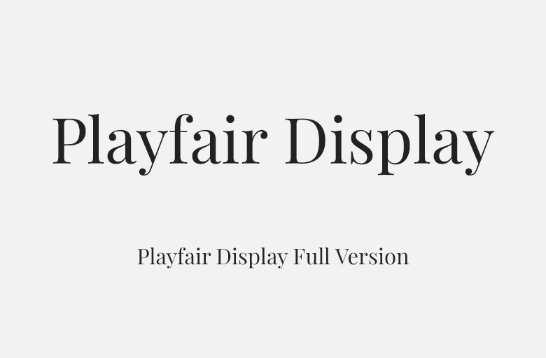 Playfair Display: Nét cổ điển thanh lịch