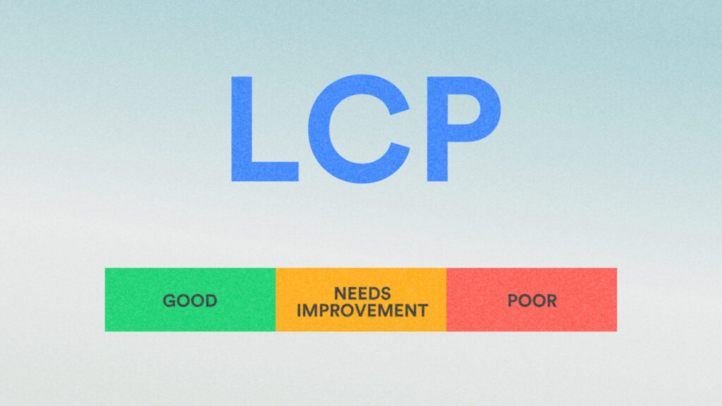 Những tác nhân chính ảnh hưởng trực tiếp đến LCP