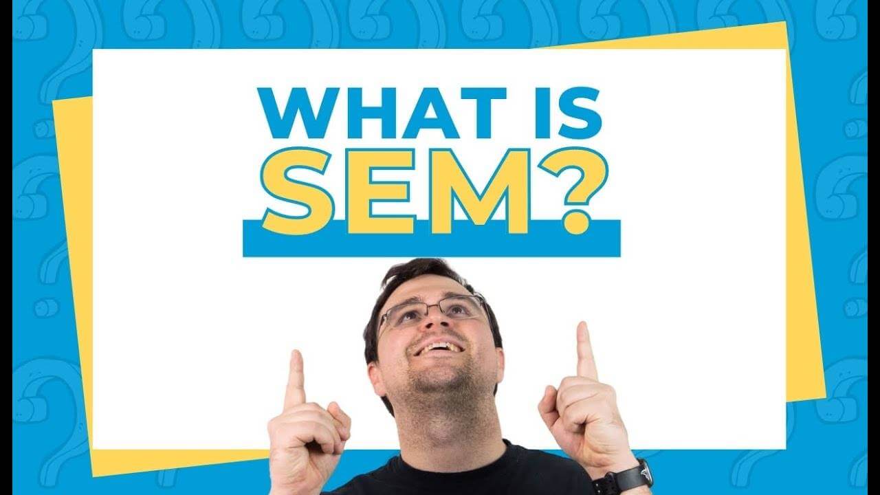 Bản chất của SEM là gì?