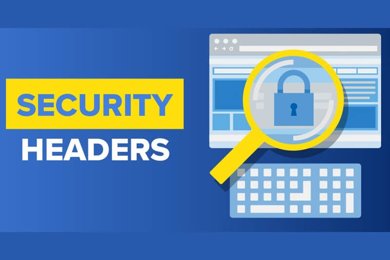 Security headers là gì và cách cấu hình bảo mật website tối ưu 2 Tổng hợp các security headers quan trọng nhất hiện nay