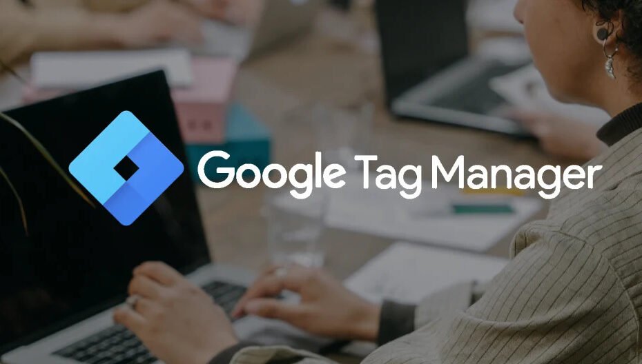 Google Tag Manager và hướng dẫn cài đặt sử dụng chi tiết